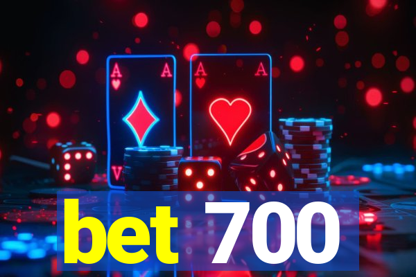 bet 700